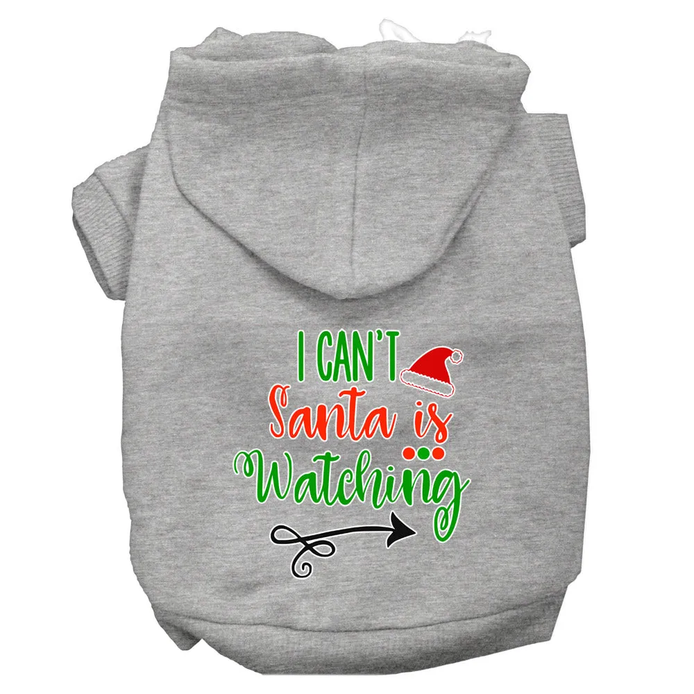 I Can't, Santa Is Watching Screen Print Dog Hoodie Grey S