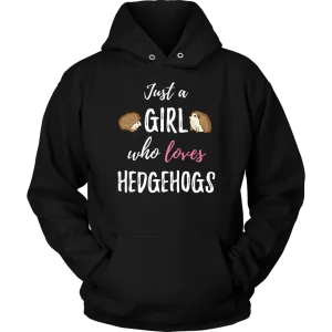 Just A Girl Who Loves Hedgehogs Hoodie