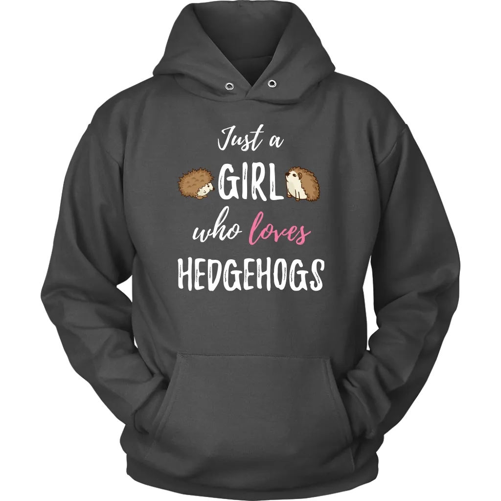 Just A Girl Who Loves Hedgehogs Hoodie