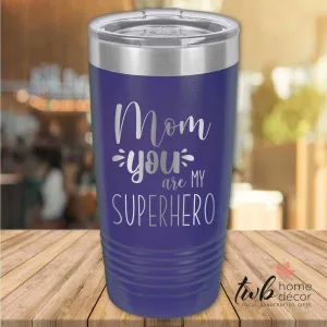 Mom You Are My Superhero Thermal