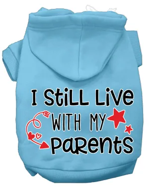 Still Live With My Parents Screen Print Dog Hoodie Baby Blue Xxl